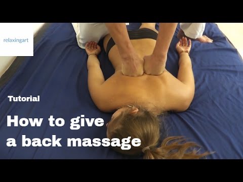 Back Massage Tutorial – How to Give a Back Massage – for Beginners