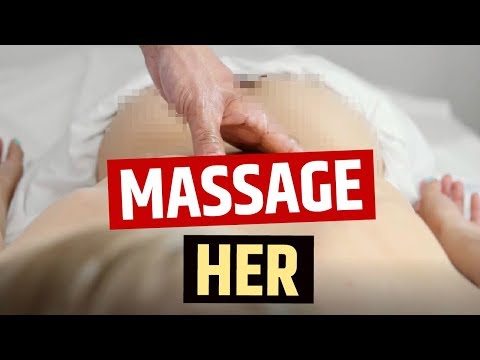How to MASSAGE a Woman (10 SENSUAL Steps)